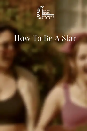 How to Be A Star