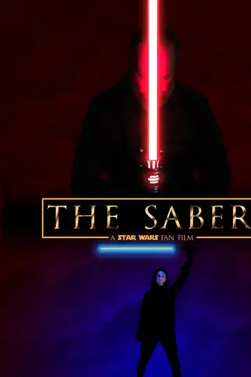 THE SABER - a Star Wars fan film