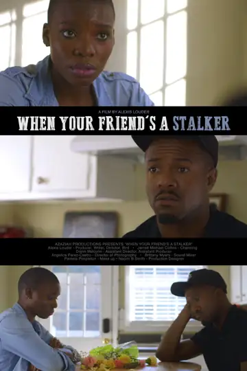 When Your Friend's a Stalker