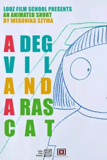 A Degvil and a Rascat