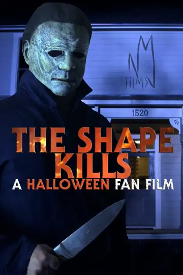 The Shape Kills: A Halloween Fan Film