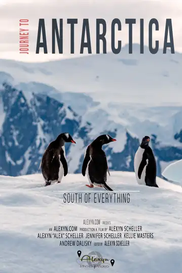 South of Everything: A Journey to Antarctica