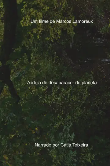 A ideia de desaparecer do planeta