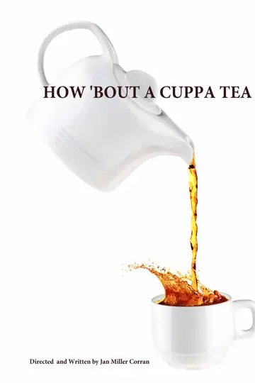 How 'Bout a Cuppa Tea