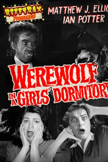 RiffTrax Presents: Werewolf in a Girls' Dormitory