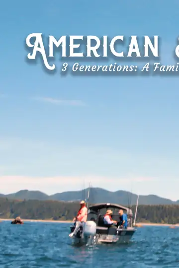 American Stories: 3 Generations - A Family Fishing Story
