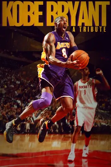 Kobe Bryant: A Tribute - Movie 2020 | Filmelier