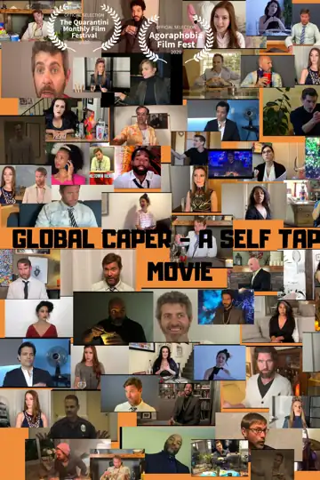 Global Caper-A Self Taped Movie