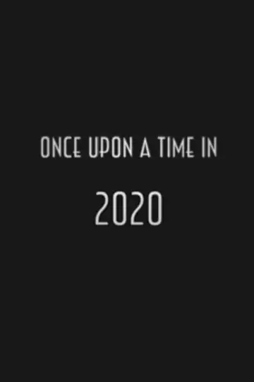 Once Upon a Time in 2020