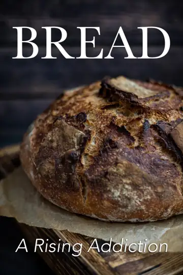 Bread: A Rising Addiction