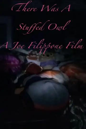 There Was A Stuffed Owl