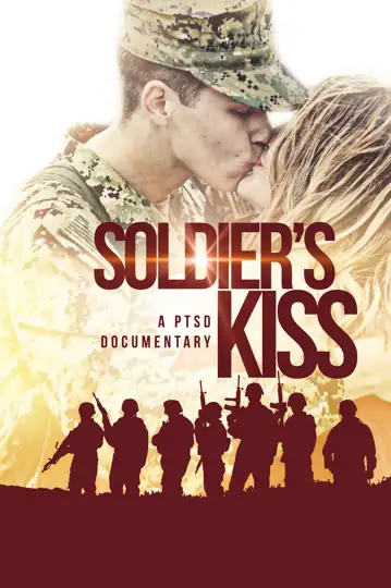 Soldier's Kiss: A PTSD Documentary