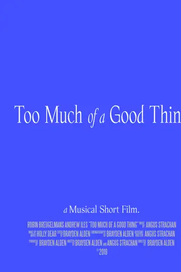 Too Much of a Good Thing