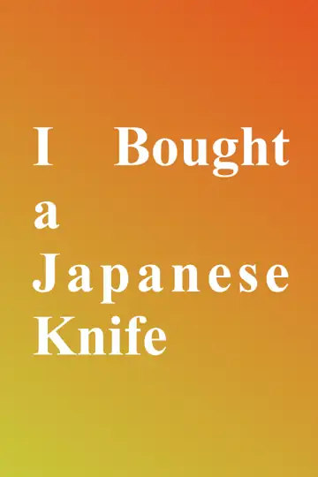 I Bought a Japanese Knife