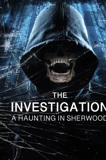 The Investigation: A Haunting in Sherwood