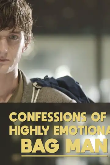 Confessions of a Highly Emotional Bag Man