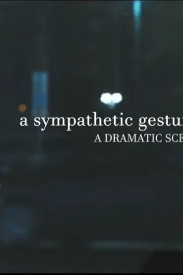 A Sympathetic Gesture