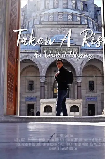 Taken A Risk - An Istanbul Odyssey