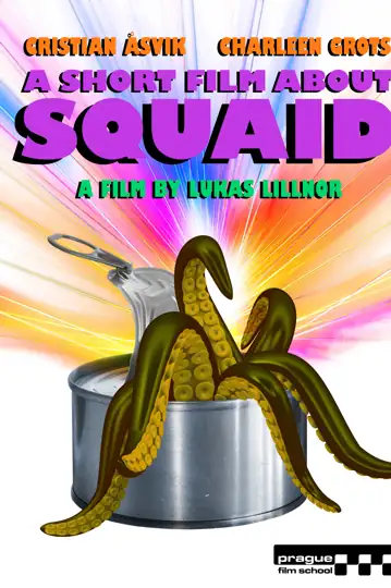 A Short Film About Squaid