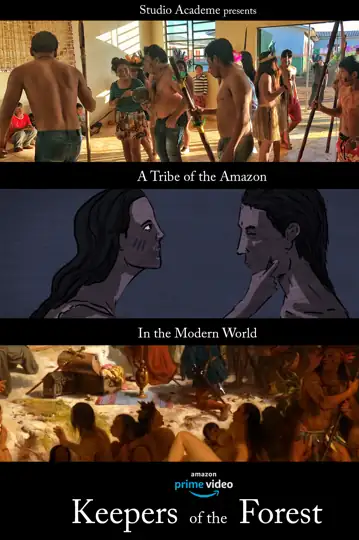 Keepers of the Forest: A Tribe of the Amazon in the Modern World