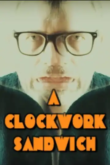 Steve Woodier Jr's A Clockwork Sandwich
