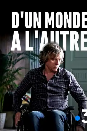 D'un monde à l'autre