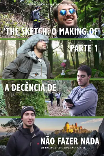 The Sketch: O Making of - Parte 1: A Decência de Não Fazer Nada