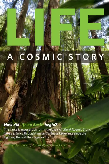 Life: A Cosmic Story