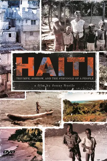 Haiti: Triumph, Sorrow, and the Struggle of a People