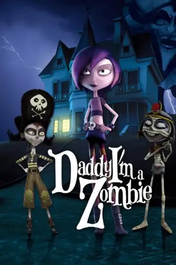 Daddy, I'm a Zombie