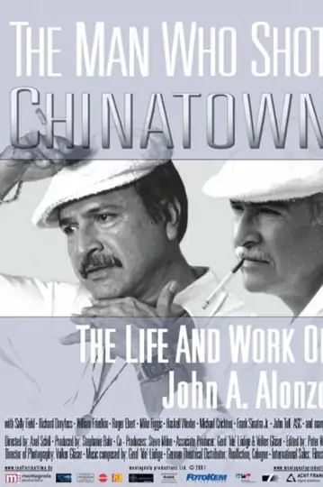 The Man Who Shot Chinatown: The Life and Work of John A. Alonzo