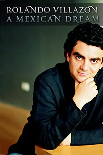 Rolando Villazón: A Mexican Dream