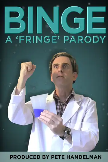 Binge - A 'Fringe' Parody