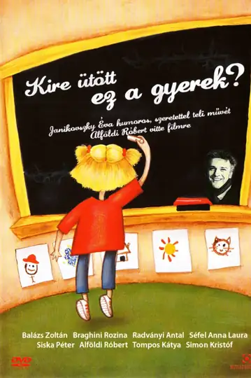 Kire ütött ez a gyerek?