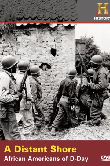 A Distant Shore: African Americans of D-Day