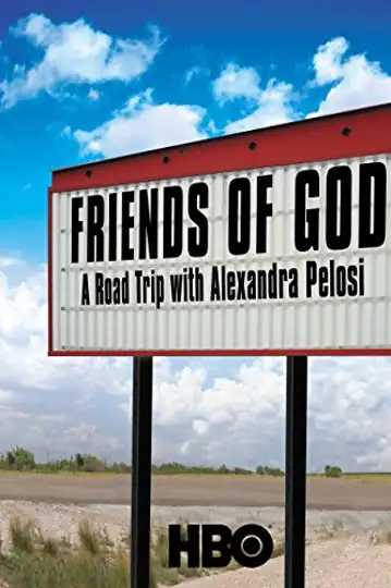 Friends of God: A Road Trip with Alexandra Pelosi
