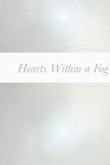 Hearts Within a Fog
