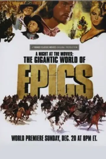 A Night at the Movies: The Gigantic World of Epics