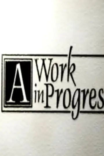 A Work in Progress