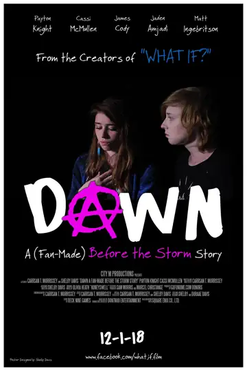 DAWN: A (Fan-Made) Before the Storm Story
