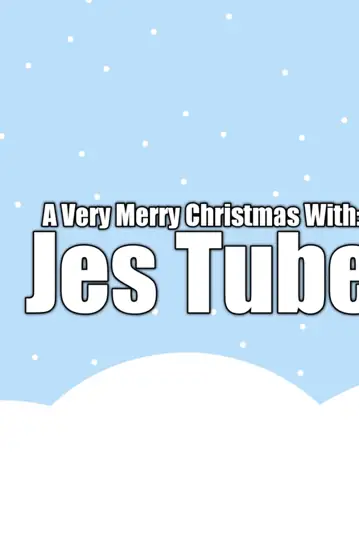 A Very Merry Christmas With: Jes Tube