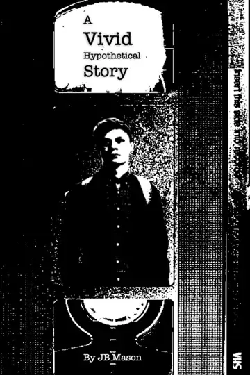 A Vivid Hypothetical Story