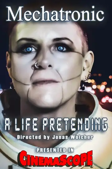 Mechatronic - A Life Pretending
