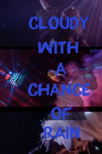 Cloudy with a Chance of Rain