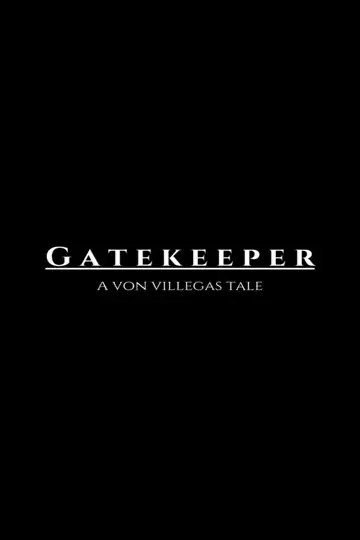 Gatekeeper: A Von Villegas Tale