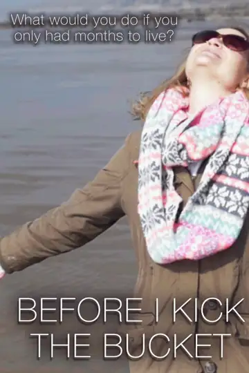 Before I Kick the Bucket