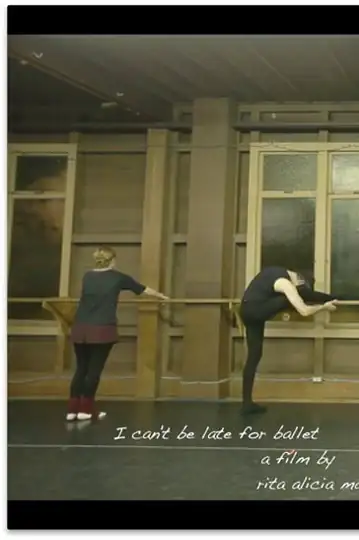I Can't be Late for Ballet
