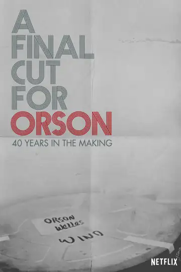 A Final Cut for Orson: 40 Years in the Making