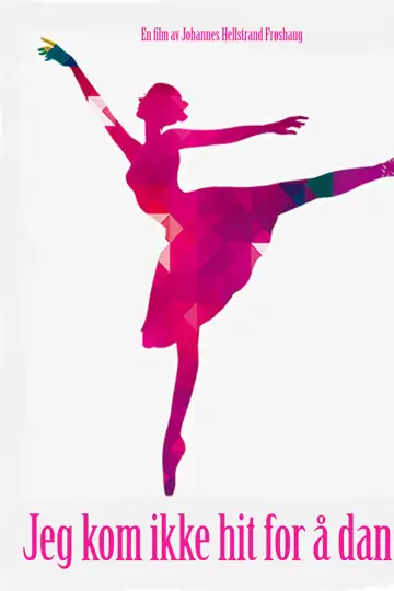 Jeg kom ikke hit for å danse