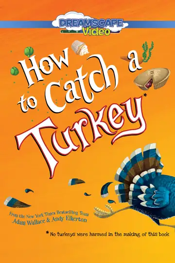 How to Catch A Turkey